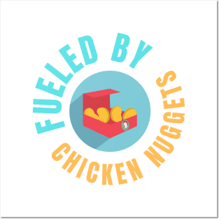 Fueled By Chicken Nuggets Funny Junk Food Lovers Gift Posters and Art